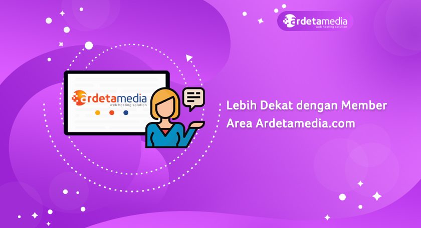 Lebih Dekat dengan Member Area Ardetamedia.com
